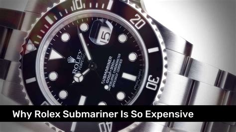 why is rolex submariner so expensive